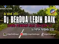 Download Lagu DJ BERDUA LEBIH BAIK - ACHA SEPTRIASA  DJ FULL BASS VIRAL TIKTOK TERBARU 2025