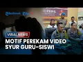 Download Lagu 🔴Motif Perekam Video Mesum Guru-Murid Gorontalo Mau Adukan ke Istri Tersangka, Rekam dari HP Teman