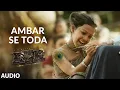 Download Lagu AMBAR SE TODA - Audio Track (Hindi) [4K] | RRR | NTR,Ram Charan | M M Keeravaani | SS Rajamouli