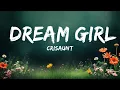 Download Lagu Crisaunt - Dream Girl (Lyrics) | Top Best Songs