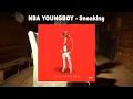 YoungBoy Never Broke Again - Sneaking (Audio)