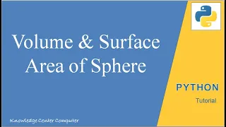 Python Program to find Volume and Surface Area of Sphere Python Programming