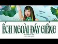 Lagu PHƯƠNG MỸ CHI - ẾCH NGOÀI ĐÁY GIẾNG (Color Coded Lyrics) | kanji