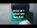 Download Lagu Sheila On 7 - Jangan Beri Tahu Niah (Lirik Video)