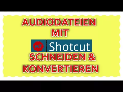 Download MP3 Audiodateien mit Shotcut schneiden und konvertieren