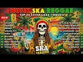 Lagu Top Hits Spotify Indonesia 2025 Full Album Reggae 🎧🔥 Kumpulan Musik Cover SKA REGGAE Terbaru 2025