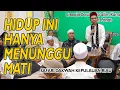Download Lagu HIDUP INI HANYA MENUNGGU MATI | Ustadz Abdul Somad | Masjid Darul Muta'allim, Kampung Bawean - Batam