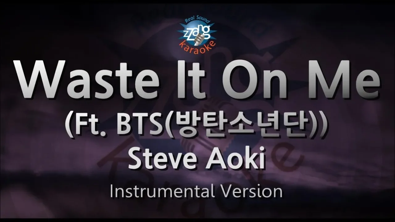 Steve Aoki-Waste It On Me (Ft. BTS) (MR/Inst.) (Karaoke Version)