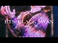 Lagu BTS- Black Swan (𝓢𝓵𝓸𝔀𝓮𝓭 𝓭𝓸𝔀𝓷)