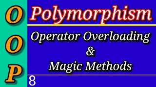 Polymorphism Operator Overloading Methods Python OOP Part 8 Python