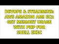 DevOps SysAdmins AWS Amazon AMI EC2 get memory usage with php for shell exec