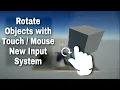 Rotate Objects with New Input System Touch and Mouse