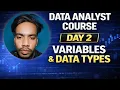 Data Analyst Course - Day 2 Variables Data Types in Python
