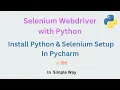 How to install Python Selenium setup in Pycharm in Selenium Webdriver with Python