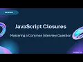 JavaScript Closures Mastering a Common Interview Question