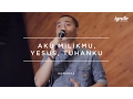 Download Lagu KJ 362/KK 447 – Aku MilikMu, Yesus, Tuhanku // Komunal GKI