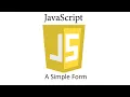JS003 - JavaScript A Simple Form