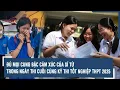 Download Lagu Đủ mọi cung bậc cảm xúc của sĩ tử trong ngày thi cuối cùng kỳ thi tốt nghiệp THPT 2025