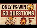 50 Impossible Quiz Questions - Only 1 Can Finish This