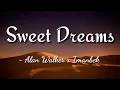 Download Lagu Alan Walker - Sweet Dreams Lyrics ft. Imanbek (Full Song)