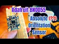 Sensor Review Adafruit BNO055 Absolute Orientation sensor
