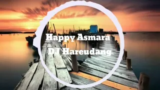 Download Happy Asmara - DJ Haruedang Nestapa Panas Panas Panas Slow Full Bass Terbaru 2020 MP3