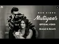 MUTIYAAR 💞(SLOWED & REVERB)GUR SIDHU | LOFI SONG | LOFI 91