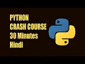 Python Crash Course in 30 Minutes Basics for Beginners in
