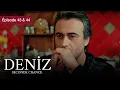 Download Lagu Deniz - EP 43 \u0026 44 - L’espoir d’une vie brisée - Série en français - HD