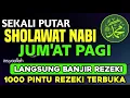 Download Lagu SHOLAWAT JIBRIL TERBARU, SHOLAWAT JIBRIL PALING DAHSYAT, Penarik Rezeki dan Kemudahan, Sholawat Nabi