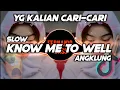 Download Lagu DJ KNOW ME TO WELL YG KALIAN CARI 🎶REMIX TERBARU2021 FULL BASS 🔊
