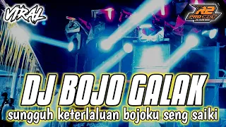 dj bojo galak yang lagi virall full bass by r2 project official remix