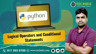 Logical Operators and Conditional Statements in Python Python Programming Tutorial TechidZ