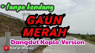 Download Tanpa kendang - gaun merah (cover) | dangdut koplo version MP3