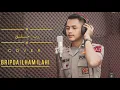 Download Lagu ROBBY KHOLAQ -  BRIPDA ILHAM ILAHI ( COVER ) | BRIMOB POLRI | POLDA JAMBI