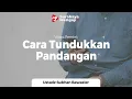 Download Lagu Cara Tundukkan Pandangan - Ustadz Subhan Bawazier
