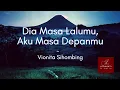 Download Lagu Dia Masa Lalumu, Aku Masa Depanmu - Vionita Sihombing (Lirik)|Cover by DELLA FIRDATIA X JEMIMAH CITA