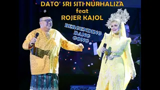 Download DATO' SRI SITI NURHALIZA feat ROJER KAJOL ~ BERGENDING DANG GONG  (KONSERT KARYA AGUNG PAK NGAH) MP3