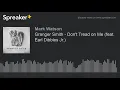 Granger Smith - Don't Tread on Me (feat. Earl Dibbles Jr.) (made with Spreaker)