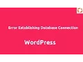 WordPress Error Establishing Database Connection Fix