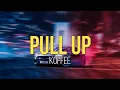 Koffee - Pull Up