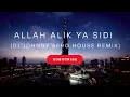 Download Lagu Ehab Tawfik - Allah Aleik Ya Sidi (DJ JOHNNY AFRO HOUSE REMIX)