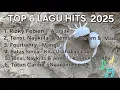 Download Lagu TOP 6 LAGU HITS 2025🔥 | TANPA IKLAN‼️