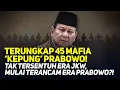 Download Lagu TERUNGKAP 45 MAFIA 'KEPUNG' PRABOWO! TAK TERSENTUH ERA JKW, MULAI TERANCAM ERA PRABOWO?!