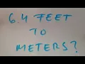 6 4 feet to meters