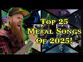 TOP 25 METAL SONGS of 2025 | My Official Year-End Countdown (No Skips This Year!)