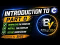PART 0 Installing the compiler to run C programs Introduction to C Bits from Bits and Volt