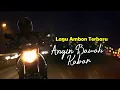 Download Lagu ANGIN BAWA KABAR | Lagu Ambon terbaru |Pop Ambon nuansa musik romantis