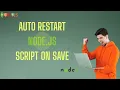 Automatically Reload Node js App Nodemon for Old Versions Node -watch for Node 18