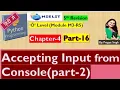 O Level ch 4 part 16 accepting input from console in python part-2